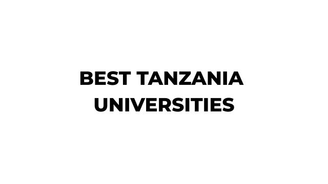 List of Universities in Tanzania (Public & Private) 2026-27
